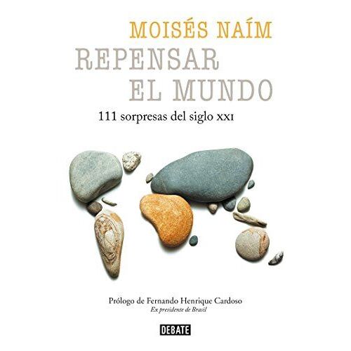 Repensar El Mundo - 111 Sorpresas Del Siglo Xxi / Rethink The World: 111 Surprises From The 21st Century