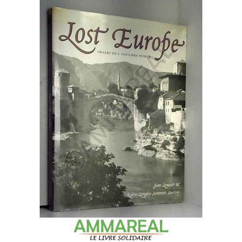 Lost Europe: Images Of A Vanished World