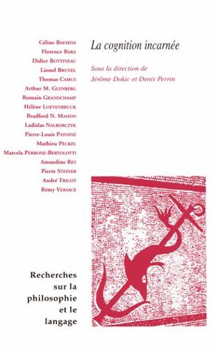 Recherches Sur La Philosophie Et Le Langage N° 33 - La Cogniton Incarnée