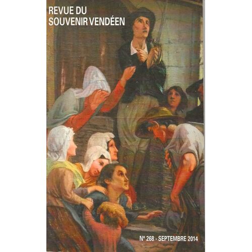 Revue Du Souvenir Vendéen - N°268 - Septembre 2014