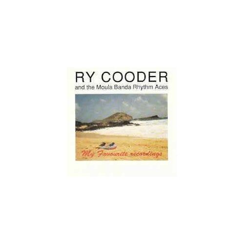Ry Cooder And The Moula Banda Rhythm Aces My Favourite Recordings