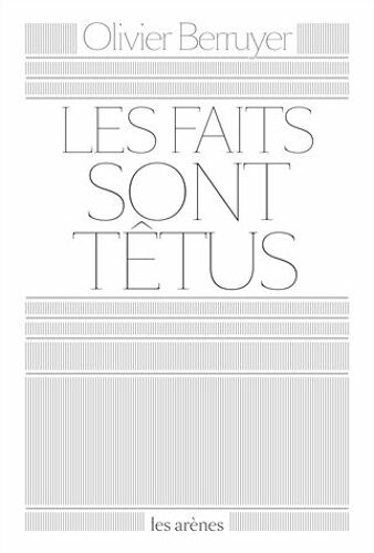 Les Faits Sont Tetus -Olivier Berruyer