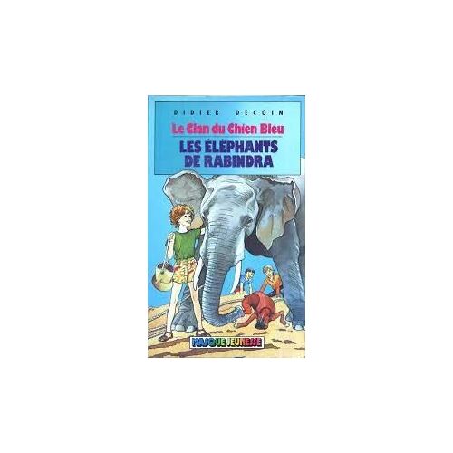 Le Clan Du Chien Bleu Les Elephants De Rabindra