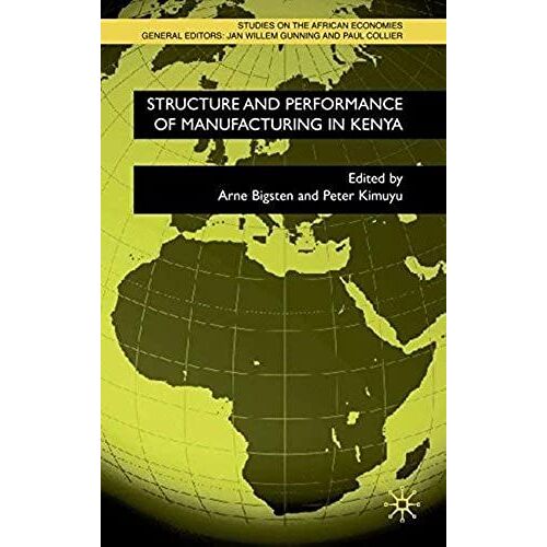 Structure And Performance Of Manufacturing In Kenya