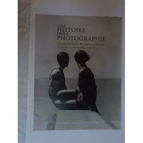 Journal De L'exposition "Une Histoire De La Photographie" 0