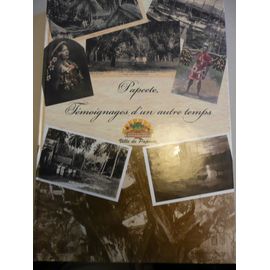 Papeete, Témoignages D'un Autre Temps