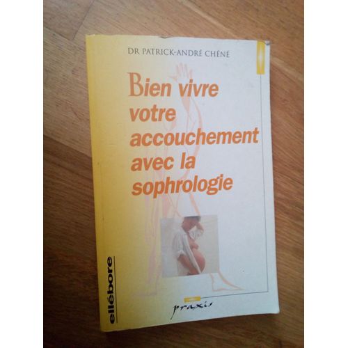 Bien Vivre Votre Accouchement Avec La Sophrologie