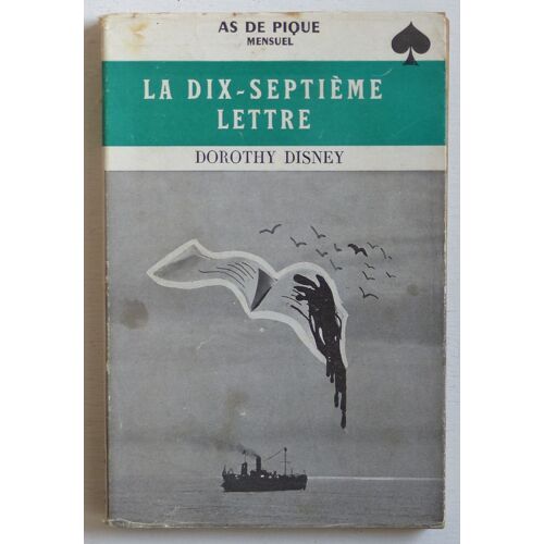 La Dix-Septième Lettre (Collection 'l'as De Pique' N°8)