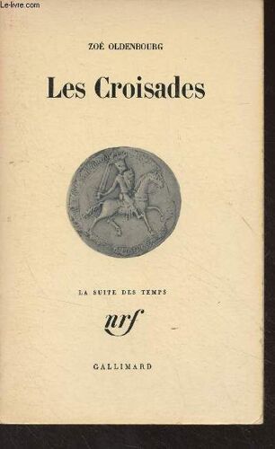 Les Croisades - La Suite Des Temps