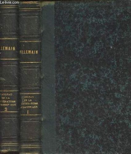 Cours De Littérature Française - En 2 Tomes - Tableau De La Littérature Du Moyen Age