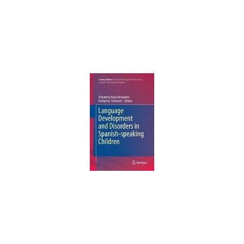 Language Development And Disorders In Spanish-Speaking Children