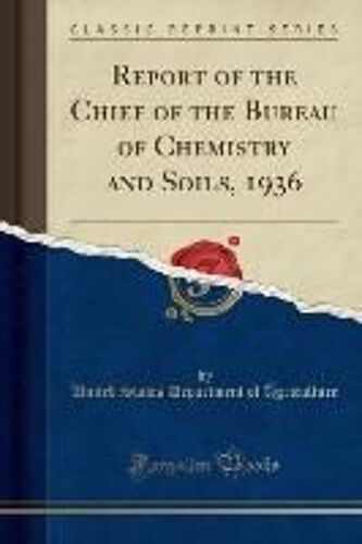 Agriculture, U: Report Of The Chief Of The Bureau Of Chemist