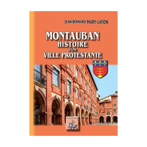 Montauban Histoire D'une Ville Protestante