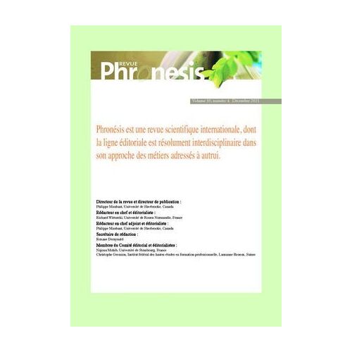 Phronesis. Vol. 10, Numéro 4 - 2021. Penser La Formation, L' Insertion Professionnelle Et L'exercice D'une Profession Dans Le Cadre D'un Developpement Durable Des Ressources Humaines : Enjeux Et Perspectives Dans Un Monde Sous Tension