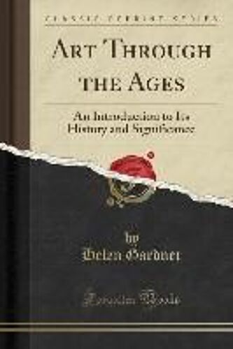 Gardner, H: Art Through The Ages