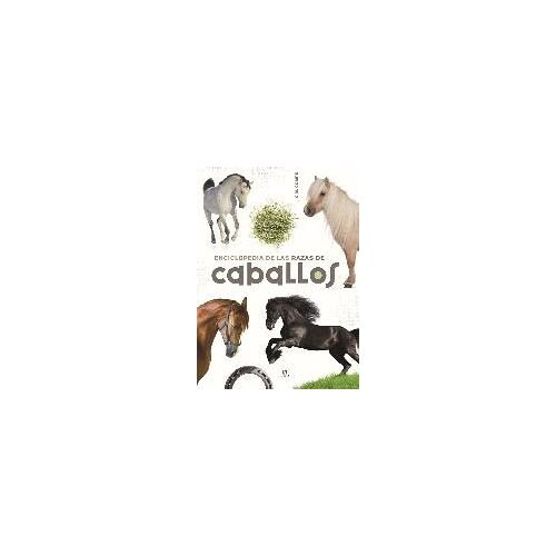 Enciclopedia De Las Razas De Caballos