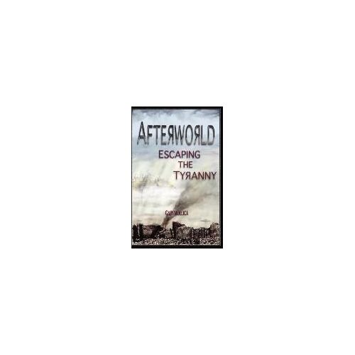 Afterworld Escaping The Tyrann