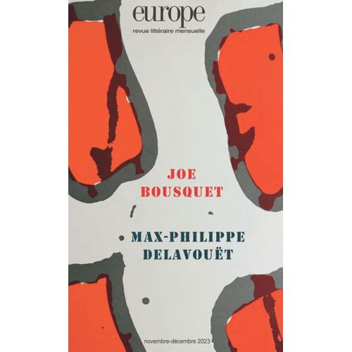 Revue Europe 1135/1136 - Joe Bousquet / Max-Philippe Delavouët - N° 1135-1136 Nov.-Déc. 2023 2023