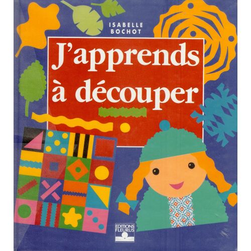 J'apprends À Découper, Isabelle Bochot, Fleurus