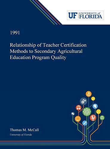 Relationship Of Teacher Certification Methods To Secondary Agricultural Education Program Quality
