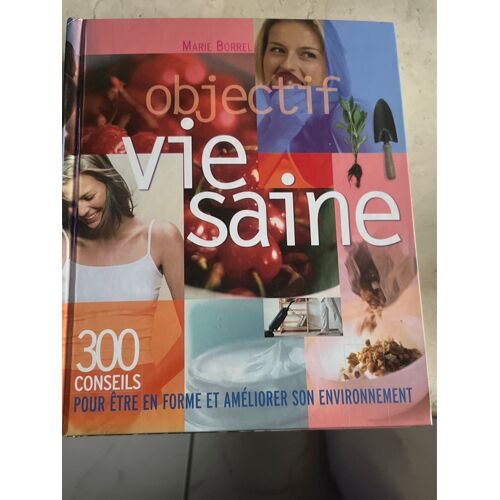 Ojectif Vie Saine, Par Marie Borrel