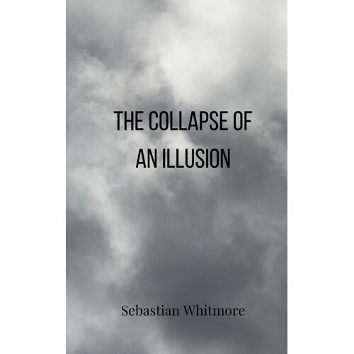 The Collapse Of An Illusion