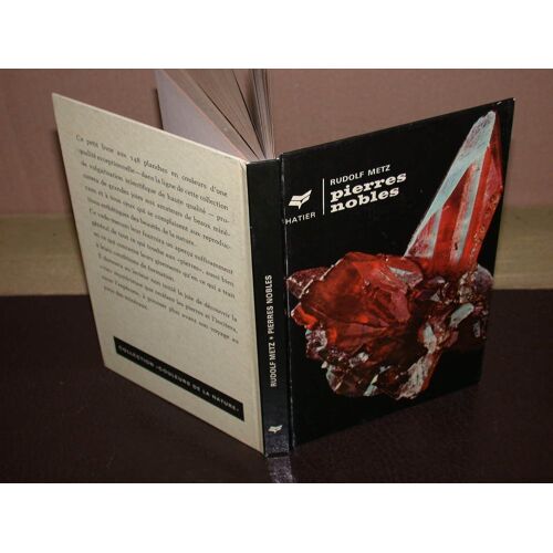 Pierres Nobles. Splendeur Et Enchantement Des Mineraux Et Des Cristaux