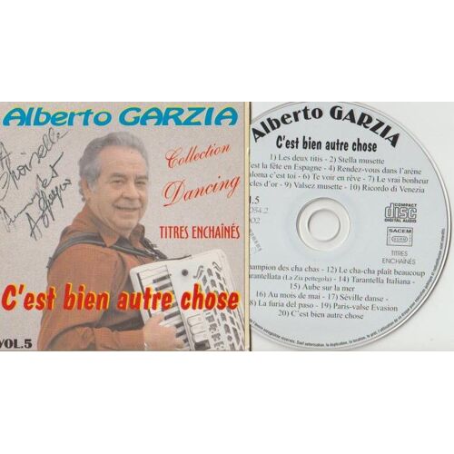 Cd Album Alberto Garzia Bechet Sax Lapoirie Trompette - Avec Dedicace - Les Deux Titis -Stella Musette - C'est La Fête En Espagne - - Te Voir En Rêve - Voucles D'or - Aube Sur La Mer - Tarantella 2002