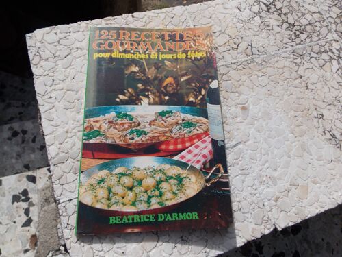 125 Recettes Gourmandes Pour Dimanche Et Jours De Fêtes
