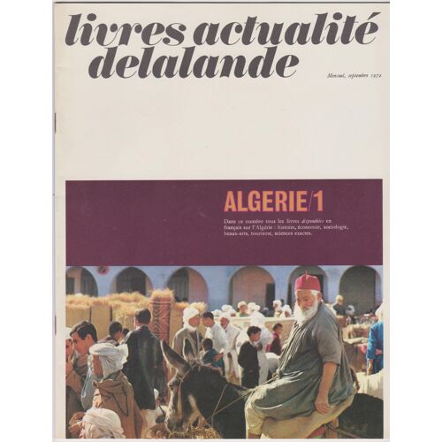 Livres Actualité Delalande Mensuel Septembre 1972 Algerie/1 Tous Les Livres Disponibles Sur L'algéri
