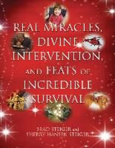 Real Miracles, Divine Intervention, And Feats Of Incredible Survival