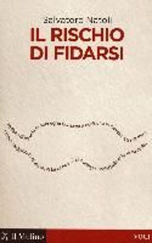 Il Rischio Di Fidarsi
