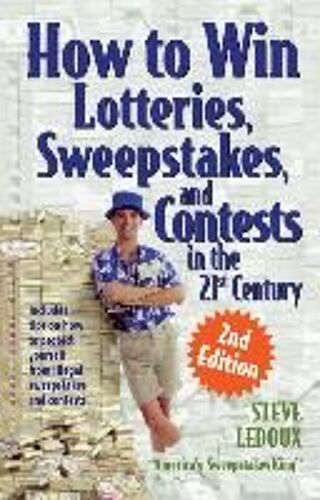 How To Win Lotteries, Sweepstakes, And Contests In The 21st Century
