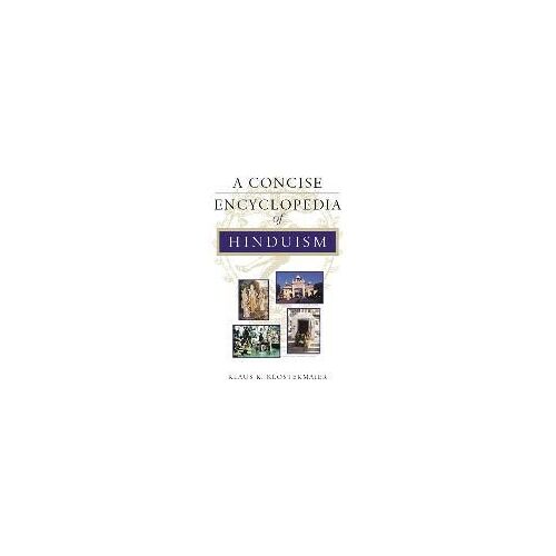 A Concise Encyclopedia Of Hinduism