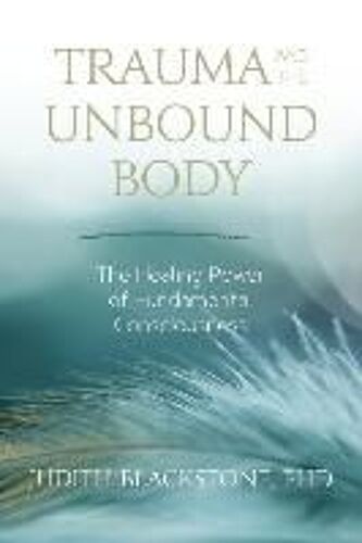 Trauma And The Unbound Body