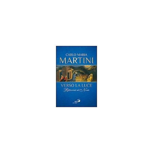 Verso La Luce. Riflessioni Sul Natale