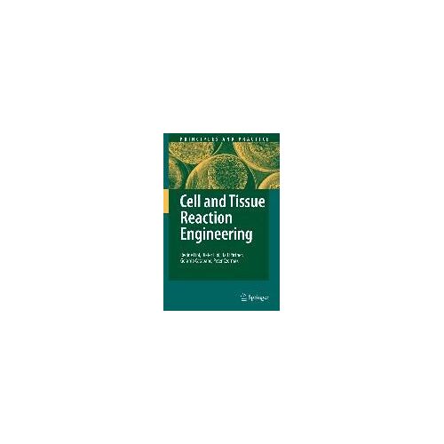 Cell And Tissue Reaction Engineering