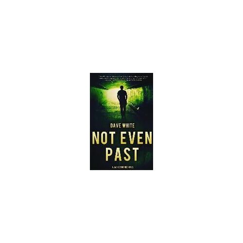 Not Even Past