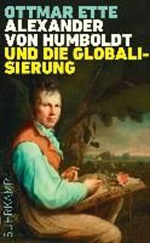 Alexander Von Humboldt Und Die Globalisierung