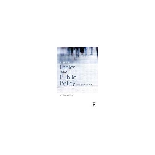 A Guide To Ethics And Public Policy