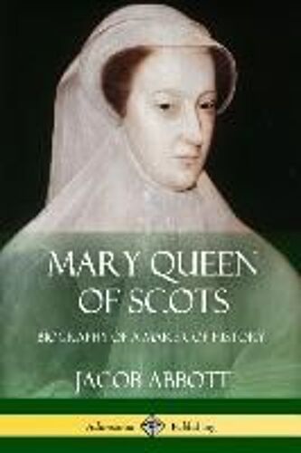 Mary Queen Of Scots