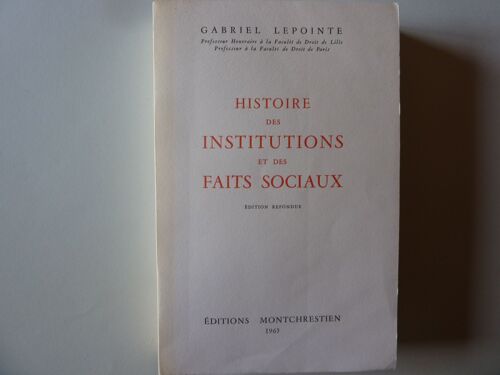 "Histoire Des Institutions Et Des Faits Sociaux" Par Gabriel Lepointe, Editions Montcrestien