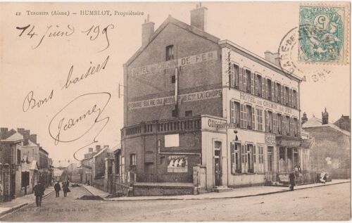 Cpa - 12 - Tergnier (Aisne/02700) - Café Et Hôtel Du Chemin De Fer (Humblot, Propriétaire) - (Timbrée, Oblitérée Et Circulée En 1906)
