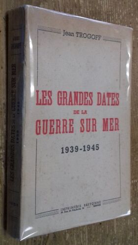 Les Grandes Dates De La Guerre Sur Mer 1939-1945