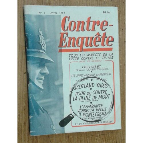 Contre-Enquête, Tous Les Aspects De La Lutte Contre Le Crime, N°2 (Avril 1952)