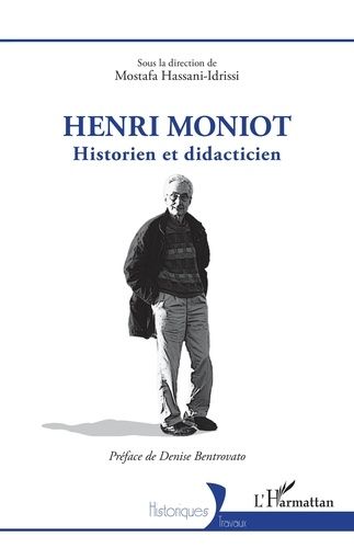Henri Moniot - Historien Et Didacticien