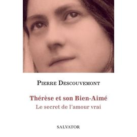Thérèse Et Son Bien-Aimé - Le Secret De L'amour Vrai