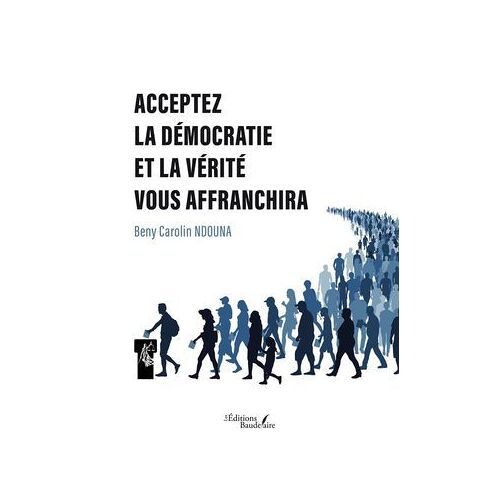 Acceptez La Démocratie Et La Vérité Vous Affranchira