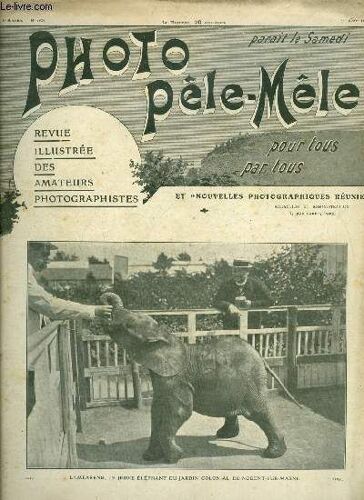 Photo Pêle-Mêle N° 163 - Lambarené, Le Jeune Éléphant Du Jardin Colonial De Nogent Sur Marne, Première Exposition Internationale Du Photo-Touring De France Par Leancour, Un Nouveau Papier(...)