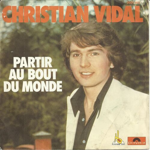 Partir Au Bout Du Monde (E. Cegarra / Christian Vidal) 3'22 / Le Roi Mendiant (Michel Jouveaux / Christian Vidal) 3'36